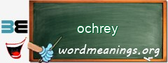 WordMeaning blackboard for ochrey